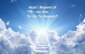 God selects a limited number of faithful christians who, after their death, will be resurrected to life in heaven. Must A Person Repent In Order To Go To Heaven Neverthirsty