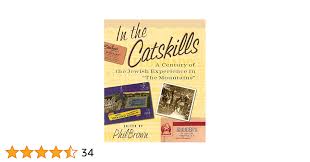 Amazon.com: In the Catskills: A Century of Jewish Experience in "The  Mountains": 9780231123617: Brown, Phil: Books