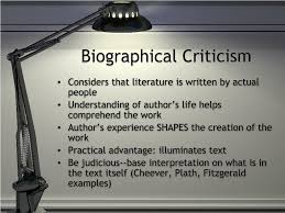 I'll define biographical criticism as a critical approach that uses the events of an author's life to explain meaning in the author's work. Ppt The Wonderful World Of Literary Theory Powerpoint Presentation Free Download Id 2447000