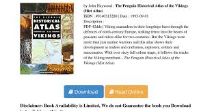 John haywood is the author of a number of books, including the penguin historical atlas of the vikings and he lives in lancaster. Penguin Historical Atlas Vikings Hist Pdf Cdbaa2082 Pdf Google Drive