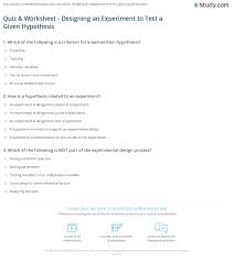 A hypothesis (plural hypotheses) is a proposed explanation for a phenomenon. Quiz Worksheet Designing An Experiment To Test A Given Hypothesis Study Com