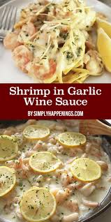 Reduce the heat to medium and simmer for 7 to 10 minutes until the mixture thickens. Shrimp In Garlic Wine Sauce In 2020 White Wine Pasta Sauce Shrimp Recipes For Dinner Wine Pasta Sauce