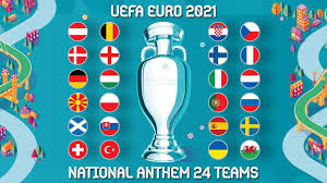 Times are cest , as listed by uefa. Uefa Euro 2021 National Anthem Of The 24 Teams Youtube