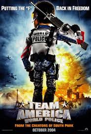 Team America World Police I Must Say I Loved This Flick It Was So Irreverant And Took On Both Action Comedy Movies Comedy Movies Posters Movie Posters