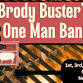 Brody Buster's One Man Band live at BB's Lawnside event image