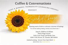 Seeds of Change: Presented by Suds and Mindful Tranquility
