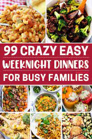 99 Best Super Lazy Quick Easy Busy School Night Meal Ideas Homecooked Meals Dinner Recipes Easy Quick Quick Dinner