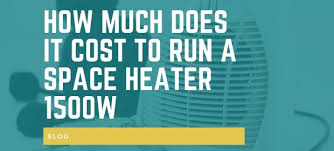 Check spelling or type a new query. How Much Does It Cost To Run A Space Heater 1500w Housetechlab