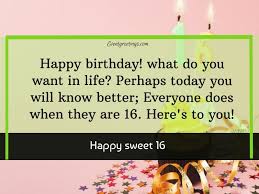 Have a fantastic day and enjoy it. 20 Happy Sweet 16 Quotes And Wishes Events Greetings