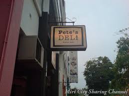 Presenting to you our first edition of international food hunting and more to come in the near future. Pete S Deli Miri Western Food Western Food Deli Best Places To Eat