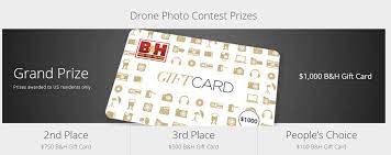 But, for additional value, you can simply order a second, third, or. B H Drone Photo Contest Ends December 2 Winner To Receive 1 000 B H Gift Card Business Wire