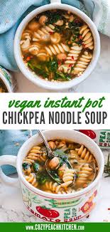 Instant Pot Vegan Chickpea Noodle Soup Recipe In 2020 Vegetarian Soup Recipes Vegetarian Recipes Healthy Vegan Instant Pot Recipes