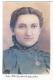 Ada Lou (Cardwell) Knowles (1875-1955)