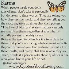 Karma What Goes Around Comes Around What Goes Up Must Come Down If Only More People In Life Would Get This Karma Quotes Words Inspirational Quotes