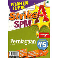 Sejarah nota ringkas tingkatan 4. Buku Latihan Praktis Topik Strike A Spm Perniagaan Tingkata