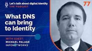 What DNS can bring to Identity with Michael Palage, InfoNetworks