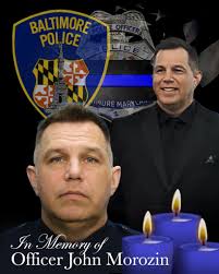 The Baltimore Police Department extends its deepest sympathies to the  family, friends, and the entire community as we grieve the loss of Officer  John Morozin. May he rest in peace. 💙🕊️💙