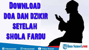 Download Doa Dan Dzikir Setelah Sholat 5 Waktu Subuh Zuhur Ashar Maghrib Isya Serta Bacaannya Tribun Sumsel