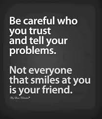 My Dad tells me this all the time &quot;Trust no friend&quot; I used to ... via Relatably.com