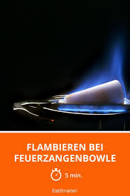 Flambieren Bei Feuerzangenbowle Rezept Feuerzangenbowle Bowle Feuerzangenbowle Rezept