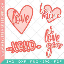 Love Svg Files To Make Gifts For Everyone Hey Lets Make Stuff In 2020 Valentines Svg Valentine S Day Diy Valentines Diy