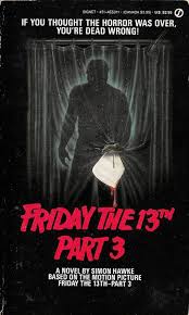Friday The 13th Part 3 Novelization By Simon Hawke 1988 Friday The 13th Best Horror Movies Horror Movie Posters