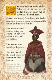 She was the mother of shaka zulu, one of the zulu kingdom's. Mkabayi Kajama Power Behind The Zulu Throne