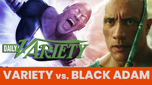 Variety vs Black Adam