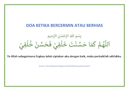 June 7, 2013 by senpai in solat & doa and tagged doa harian. Doa Ketika Bercermin Atau Berhias