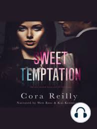 But his attraction to leona soon puts his unwavering loyalty to the test. Sweet Temptation By Cora Reilly Audiobooks Scribd