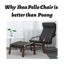Ikea Pello Chair Vs Poang Chair Ikea Fabric Armchairs
