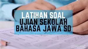 Soal ujian madrasah bahasa jawa. Latihan Soal Ujian Sekolah Arsip Ciptacendekia Com