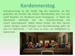 Gleiches gilt für schlüsseldienste bei real oder kaufland. Osterbrauche In Deutschland Der Karfdonnerstag Der Grundonnerstag Der Karfreitag Der Karsamstag Der Ostersamstag Der Ostersonntag Der Ostermontag Ppt Herunterladen