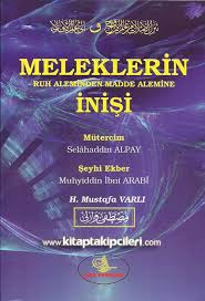 Maybe you would like to learn more about one of these? Meleklerin Ruh Aleminden Madde Alemine Inisi Muhyiddin Ibni Arabi Meleklerin Ruh Aleminden Madde Alemine Inisi Seyhi Ekber Muhyiddin Ibni Arabi Tasavvuf Esma Yayinlari