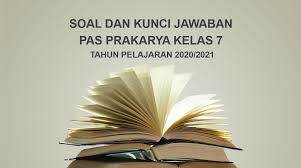 Soal prakarya kelas 7 semester 1 kurikulum 2013 pilihan ganda dan jawabannya. Soal Dan Kunci Jawaban Pas Prakarya Smp Kelas 7 Dilengkapi Kisi Kisi Didno76 Com
