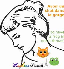 We did not find results for: Avoir Un Chat Dans La Gorge Idiomatic French Expression