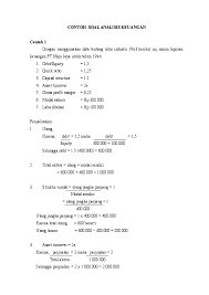 Untuk dapat membuat laporan sumber dan penggunaan kas secara terinci diperlukan. Contoh Soal Analisis Laporan Keuangan Dan Jawabannya Nusagates