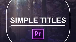 You can watch the previews of the title effects in the video. Simple Titles For Premiere Pro Cinecom Net Premiere Pro Tutorials Premiere Pro Premiere
