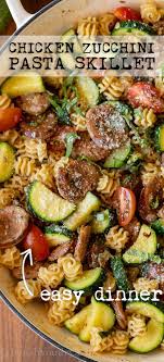 Chicken Zucchini Pasta Skillet Recipe Chicken Pasta Recipes Healthy Pasta Recipes Pasta Dinner Recipes