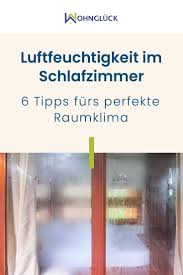 Ein luftentfeuchter im schlafzimmer fördert ein gutes raumklima und ist maßgebend für einen erholsamen schlaf, wenn. Feuchte Luft Im Schlafzimmer 6 Tipps Furs Perfekte Raumklima Raumklima Schlafen Schlafzimmer