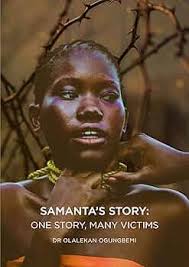 Amazon.com: SAMANTA'S STORY: ONE STORY, MANY VICTIMS eBook : OGUNGBEMI,  OLALEKAN OJO, KARIM, DR ALI, KIRSCH, HANNAH: Kindle Store
