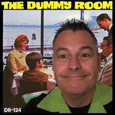 The Dummy Room #124