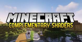I tried almost all of the others. Complementary Shaders 1 17 1 1 7 10 Download Shader Pack For Minecraft