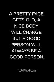 A Good Person Will Always Be A Good Person Lunaiah Quotes Lifequotes Visit Lunaiah Com For More