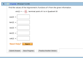 The sine function can help us solve things like this: Find The Values Of The Trigonometric Functions Of T Chegg Com
