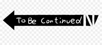 Create Comics Meme To Be Continued To Be Continued Png Without Background To Be Continued With No Background Comics Meme Arsenal Com Download icons in all formats or edit them for your designs. be continued png without background