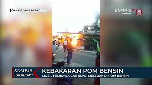 Pom bensin jebrod cianjur loker. Mobil Pembawa Gas Elpiji Meledak Di Pom Bensin Video Dailymotion