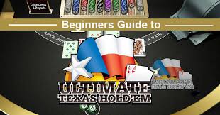 Beginners Guide To Ultimate Texas Holdem Rules Payoffs