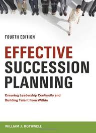 Effective Succession Planning Ensuring Leadership Continuity And Building Talent From Within Succession Planning Leadership Workplace Learning
