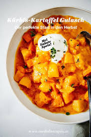 Sches Kurbis Erdapfel Gulasch Oder Beherzt Im Oktober In 2020 Rezepte Erdapfelgulasch Kurbisgulasch